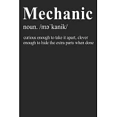 Mechanic Curious Enough To Take It Apart Clever Enough To Hide The Extra Parts When Done: Blank Lined Notebook Journal