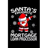 Santa’’s favorite mortgage loan processor: Mortgage Notebook journal Diary Cute funny humorous blank lined notebook Gift for student school college rul