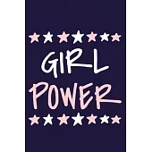 Girl Power: Blank Lined Notebook Journal: Gift for Feminist Her Women Girl Power Boss Lady Ladies Bestie 6x9 - 110 Blank Pages - P
