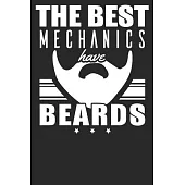 The Best Mechanics Have Beards: Blank Lined Notebook Journal