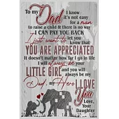 Elephant To Dad I Know It’’s Not Easy For A Man Daughter Lined Notebook Journal, 100 Pages (6 x 9 Inches) Blank Ruled Writing Journal With Inspirationa