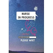 Nurse In Progress - Please Wait: Cute Nurse Journal - Easy Find Bright Blue! Best Nurse Gift Ideas Medical Notebook