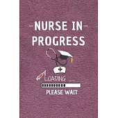 Nurse In Progress - Please Wait: Cute Nurse Journal - Easy Find Bright Blue! Best Nurse Gift Ideas Medical Notebook