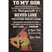 Baseball family to my son that you will never lose you either win or learn Lined Notebook Journal, 100 Pages (6 x 9 Inches) Blank Ruled Writing Journa