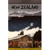 New Zealand Travel Journal: Blank Notebook for Travels And Adventure Of Your Trip Meadow Farm Village Countryside Matte Cover 6 X 9 Inches 15.24 X