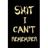 Shit I Can’’t Remember: A Password Book for People Who Can’’t Remember Shit: Logbook To Protect Usernames, Password and Username Keeper, Intern