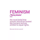 Feminism Definition Notebook: Blank Lined Journal (Best Feminist Gift): 6 x 9 inches // 120 Lined Blank Pages // College Ruled