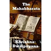 The Mahabharata of Krishna-Dwaipayana Vyasa