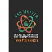 You Matter: Dotted Bullet Notebook (6