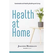 Health at Home: Sustainable and Healthy Building and Living