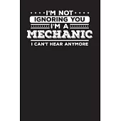 I’’m Not Ignoring You I’’m A Mechanic I Can’’t Hear Anymore: Mechanic Vehicle Maintenance Log