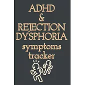 ADHD & Rejection Dysphoria Symptoms Tracker: 52 Week Diary Logbook Journal to Chart Progress with Attention-Deficit/Hyperactivity Disorder - Gold & Bl