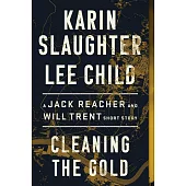 Cleaning the Gold: A Jack Reacher and Will Trent Short Story