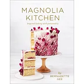 Magnolia Kitchen: Inspired Baking with Personality