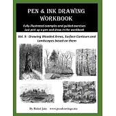 Pen and Ink Drawing Workbook Vol 5: Learn to Draw Pleasing Pen & Ink Landscapes