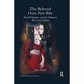 The Beloved Does Not Bite: Moral Vampires and the Humans Who Love Them
