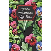 Vehicle Maintenance Log Book: Service Record Book For All Vehicles, Cars, Motorcycles, Trucks and Other Vehicles (110 Pages, 5.5 x 8.5 in)