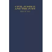 Civil Justice and the Jury