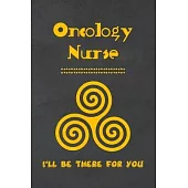 Oncology Nurse: Oncology Nurse Journal - Oncology Nurse Gift - Nurse Appreciation Notebook - Oncology Student Nurse Gift - College Rul