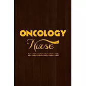Oncology Nurse: Oncology Nurse Journal - Oncology Nurse Gift - Nurse Appreciation Notebook - Oncology Student Nurse Gift - College Rul