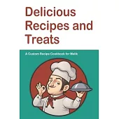 Delicious Recipes and Treats A Custom Recipe Cookbook for Malik: Personalized Cooking Notebook. 6 x 9 in - 150 Pages Recipe Journal