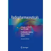 Radiopharmaceuticals: A Guide to Pet/CT and Pet/MRI