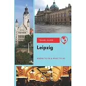 Leipzig Travel Guide: Where to Go & What to Do