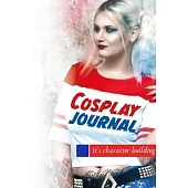 Cosplay Journal. A blank lined notebook for girls who love to dress up.