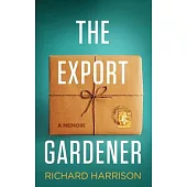The Export Gardener: The comical misadventures of a clumsy Australian