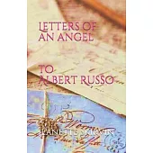 Letters of an Angel: to Albert Russo