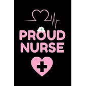 Proud Nurse: Journal and Notebook for Nurse - Composition Size (6