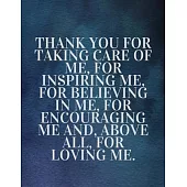 Thank you for taking care of me, for inspiring me, for believing in me, for encouraging me and, above all, for loving me: The Fear and Love journal bo