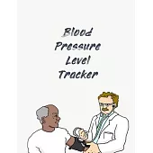 Blood Pressure Level Tracker: Blood Pressure Tracker - Hypertension Log - Silent Killer Logbook - Systolic Diastolic Measurement - Blood Sugar Track