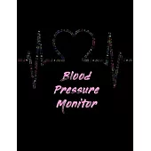 Blood Pressure Monitor: Blood Pressure Tracker - Hypertension Log - Silent Killer Logbook - Systolic Diastolic Measurement - Blood Sugar Track