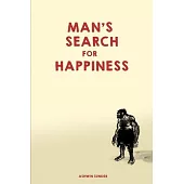 Man’’s Search for Happiness: The Book of the Modern Beast