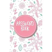 internet address & password logbook: A Premium logbook password and internet To Protect Usernames and Passwords Prevent forgetting and Private Informa