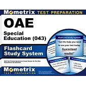 Oae Special Education (043) Flashcard Study System: Oae Test Practice Questions & Exam Review for the Ohio Assessments for Educators