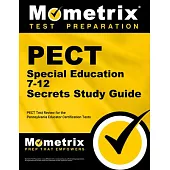 Pect Special Education 7-12 Secrets Study Guide: Pect Test Review for the Pennsylvania Educator Certification Tests