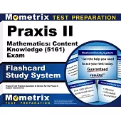 Praxis II Mathematics: Content Knowledge (5161) Exam Flashcard Study System: Praxis II Test Practice Questions & Review for the Praxis II: Subject Ass