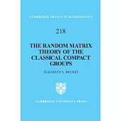 The Random Matrix Theory of the Classical Compact Groups