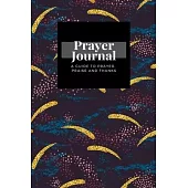 My Prayer Journal: A Guide To Prayer, Praise and Thanks: Abstract Cosmic design, Prayer Journal Gift, 6x9, Soft Cover, Matte Finish