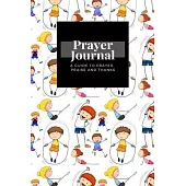 My Prayer Journal: A Guide To Prayer, Praise and Thanks: Background With Kids Doing Exercise design, Prayer Journal Gift, 6x9, Soft Cover
