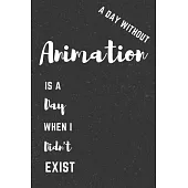 Animation Notebook Black Cover: Funny Gifts Ideas for Men/Women on Birthday Retirement or Christmas - Humorous Lined Journal to Writing