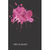 purple splash notes: small lined Watercolor Splash Notebook / Travel Journal to write in (6’’’’ x 9’’’’) 120 pages