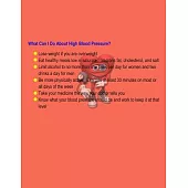 What Can I Do About High Blood Pressure: Blood Pressure Tracker - Hypertension Log - Silent Killer Logbook - Systolic Diastolic Measurement - Blood Su
