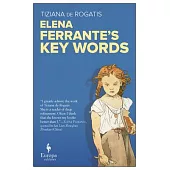 Elena Ferrante’s Key Words