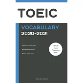 TOEIC Official Vocabulary 2020-2021: All Words You Should Know for TOEIC Speaking and Writing/Essay Part. TOEIC Preparation 2020