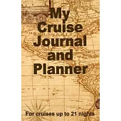 My Cruise Journal and Planner: A quality handbag sized paperback book to help plan your perfect cruise for up to 21 nights - design 3