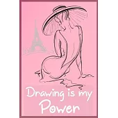 Drawing is my Power: The Book Allows you to Draw 120 Pages, 6 x 9, Matte Finish