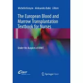 The European Blood and Marrow Transplantation Textbook for Nurses: Under the Auspices of Ebmt